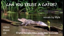 'CAN YOU TRUST A GATOR?' a fun / novelty / children's song from Hilton Music UK, all about the dangers in the Land of the Gator!