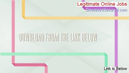 Legitimate Online Jobs Reviewed [See my Review 2014]