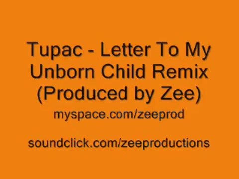 2pac - Letter To My Unborn Child Remix (Prod. By Zee)