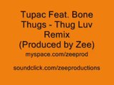 2Pac ft Bone Thugs - Thug Luv Remix (Produced by Zee)