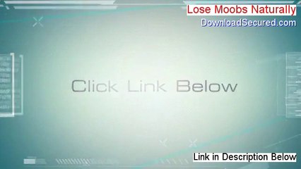 Lose Moobs Naturally Reviewed (My Review 2014)