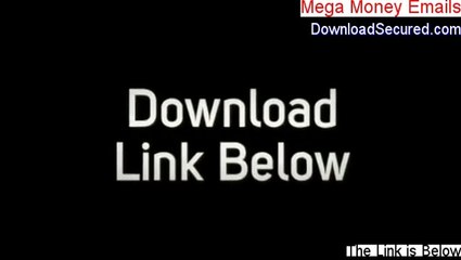 Mega Money Emails Free Download - Download Now 2014