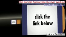 The Zombie Apocalypse Survival Workout Review - the zombie apocalypse survival workout (2014)