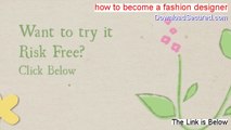 how to become a fashion designer PDF Free [Get It Now 2014]