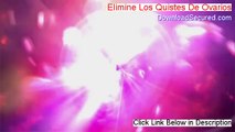 Elimine Los Quistes De Ovarios Free Download [Risk Free Download 2014]