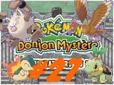 (WT) Pokémon Donjon Mysthère - Explorateurs du Ciel [27] : Durs Labeurs