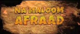 Na Maloom Afraad - Theatrical Trailer