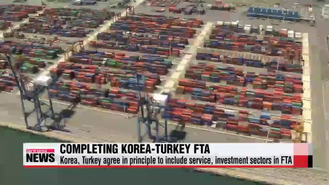 Korea, Turkey agree in principle to include service, investment sectors in FTA