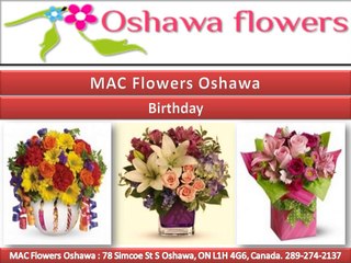 MAC Flowers Oshawa 289-274-2137