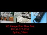 $29 Garage Door Deer Park TX 281-677-4350 Spring ,Cables