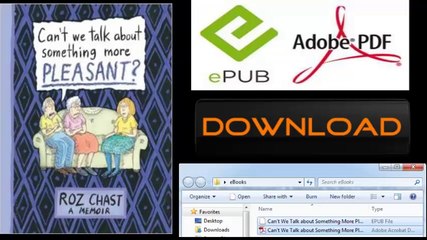 [FREE eBook] Can’t We Talk about Something More Pleasant?: A Memoir by Roz Chast