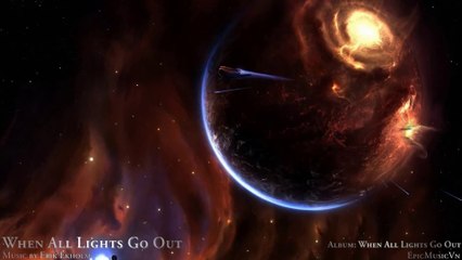 When All Lights Go Out - Erik Ekholm - EpicMusicVn