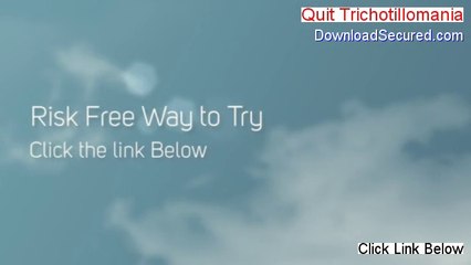 Quit Trichotillomania Reviews - quit trichotillomania (2014)