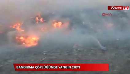 Bandırma çöplüğünde yangın çıktı