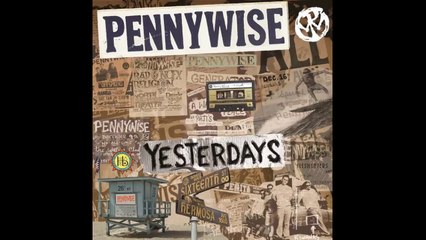 Pennywise - Yesterdays FULL ALBUM DOWNLOAD