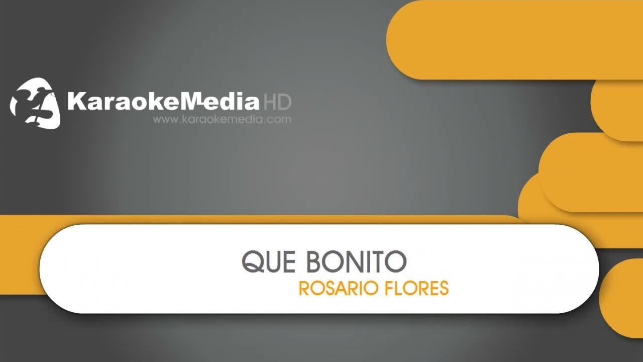 Que Bonito - Rosario Flores - KARAOKE HQ - video Dailymotion