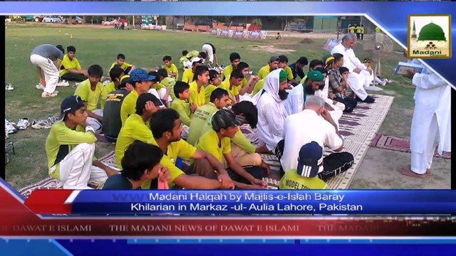 News 03 July - Madani Halqah by Majlis e Islah Baray Khilarian in Markaz ul Aulia (1)