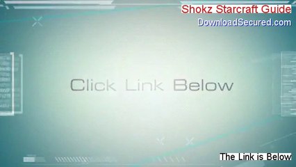 Shokz Starcraft Guide Download (Download Now 2014)