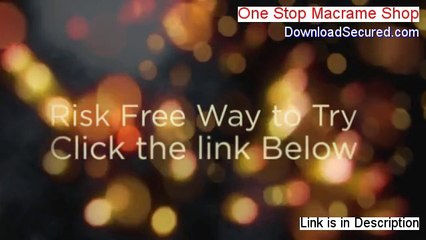 One Stop Macrame Shop Reviews (Watch my Review)