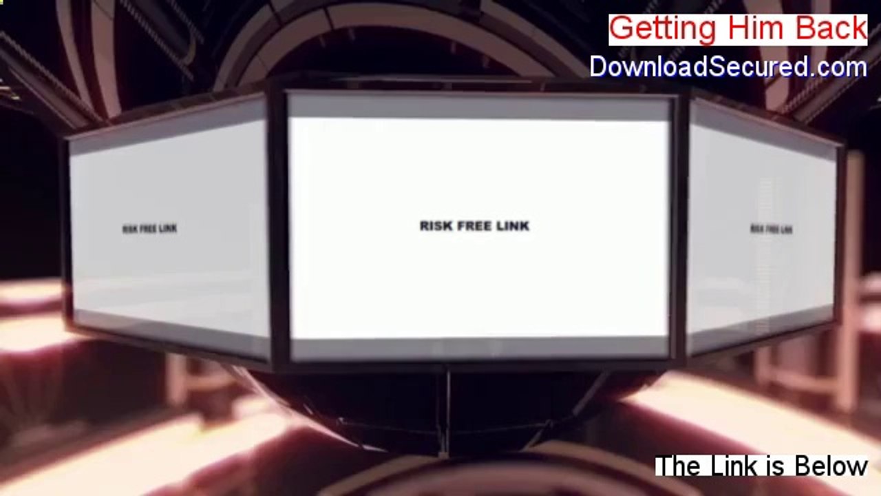 Getting Him Back Download Free (Free of Risk Download)