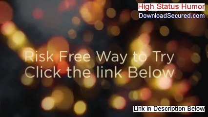 High Status Humor Reviewed - See my Review (2014)