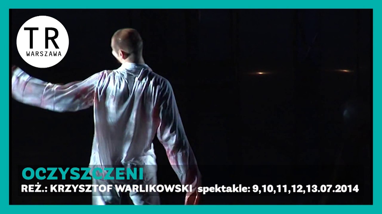 TR Warszawa - Oczyszczeni - zapowiedź Jacek Cieślak