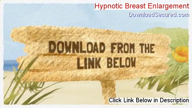 Hypnotic Breast Enlargement Reviews [Watch this 2014]