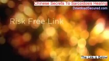 Chinese Secrets To Sarcoidosis Healing Download [Instant Download 2014]
