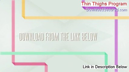 Thin Thighs Program Reviewed - Watch this (2014)