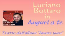 Luciano Bottaro - Auguri a te by IvanRubacuori88 by IvanRubacuori88