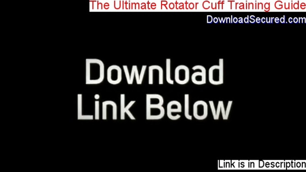 The Ultimate Rotator Cuff Training Guide Reviews [Video Review 2014]