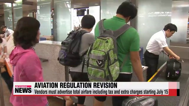 Vendors must advertise total airfare including tax and extra charges starting July 15