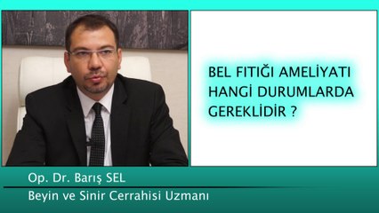 Download Video: Bel Fıtığı Ameliyatı Hangi Durumlarda Gereklidir?