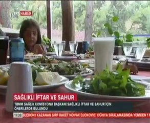 Prof.Dr. Necdet ÜNÜVAR'ın Sağlıklı İftar ve Sahur Röportajı 08.07.2014