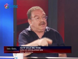 İMC Özel - Hatip Dicle (04 Temmuz 2014)