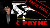 Jugando / Max Payne APC PARTE FINAL / Nicole Saludame al Cachudo Vilputa