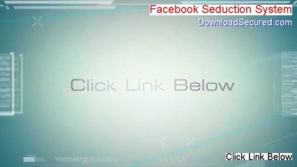 Facebook Seduction System PDF Free - Get It Now [2014]