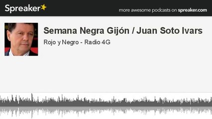 Semana Negra Gijón 2014  / Entrevista a  Juan Soto Ivars