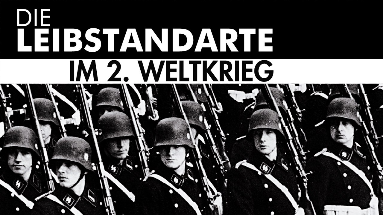 Die Leibstandarte im zweiten Weltkrieg (2011) [Dokumentation] | Film (deutsch)
