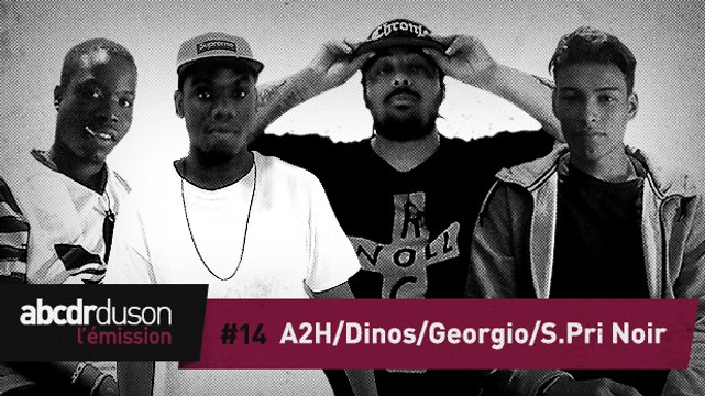 L'émission #14 : Dinos, S.Pri Noir, Georgio et A2H