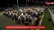 Erdoğan, iftar programında muhalefeti eleştirdi