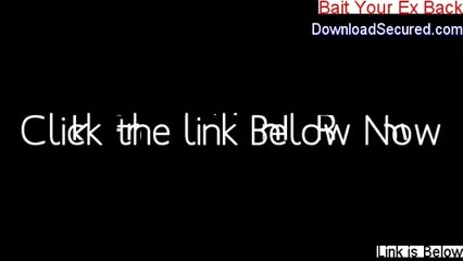 Bait Your Ex Back Download [bait your ex back 2014]