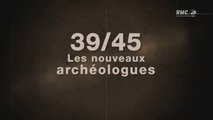 2e Guerre Mondiale - 39/45, les nouveaux archéologues #3