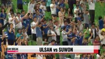 K-League Classic, Ulsan vs Suwon