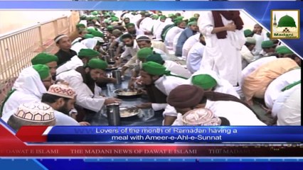News 06 July - Lovers of the month of Ramadan having a meal with Ameer e Ahl e Sunnat  (1)