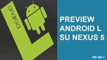 Preview di Android L su Nexus 5 da Lupokkio.it