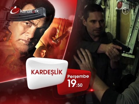 KARDEŞLİK 10 Temmuz Perşembe akşamı saat 19.50'de Kanaltürk Sinema Kuşağında!
