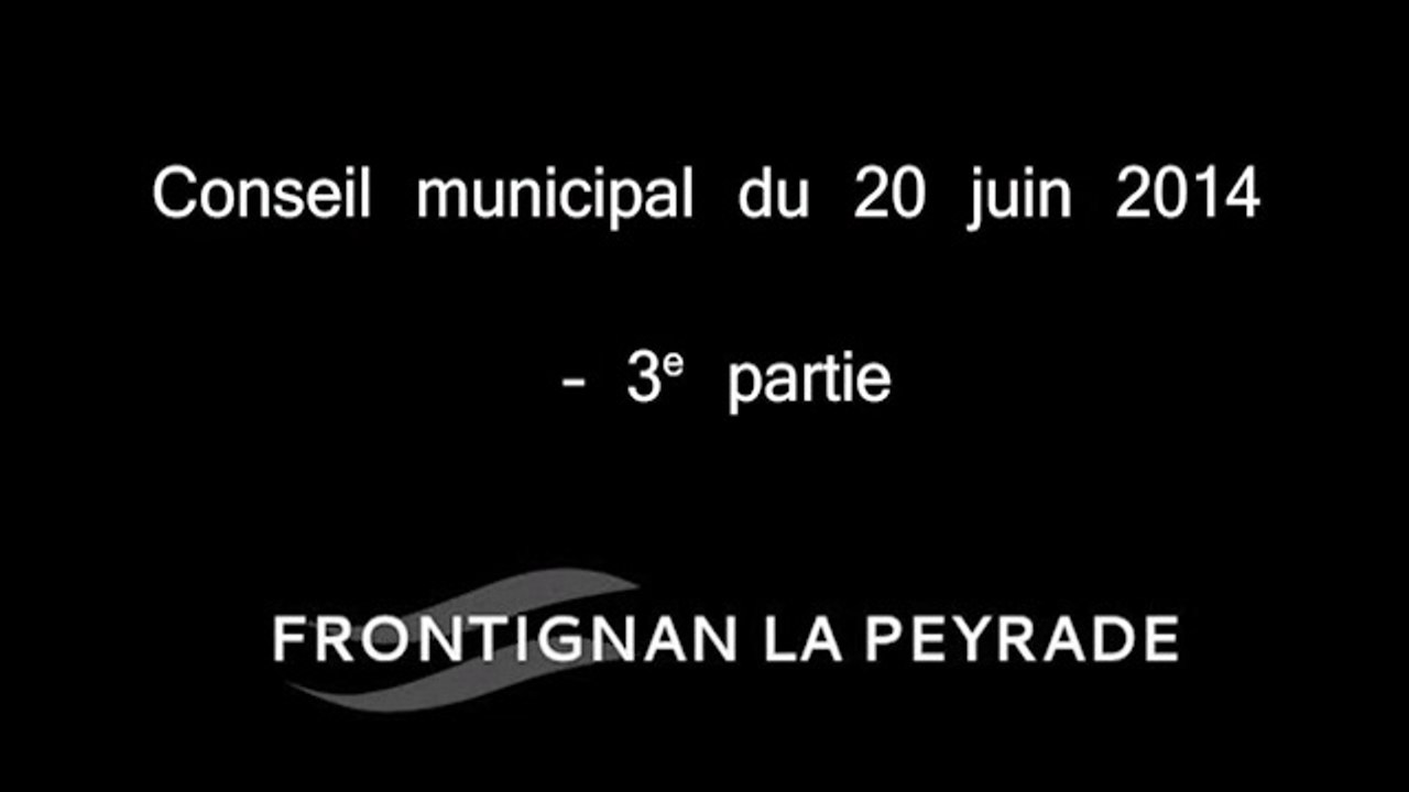 Conseil municipal du 20 juin 2014 – 3e partie/3