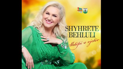 Shyhrete Behluli - Dritë e diell të ka nana