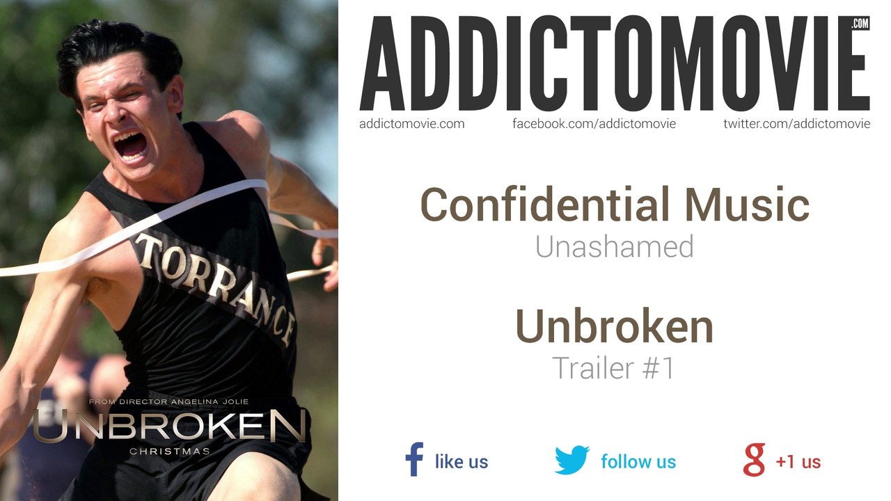Unbroken - Trailer #1 Music #2 (Confidential Music - Unashamed)